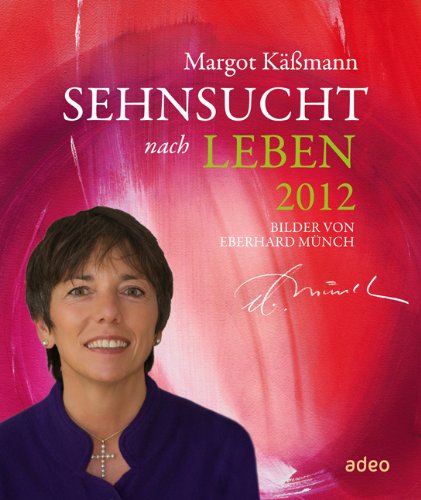 Margot Käßmann - Sehnsucht nach Leben 2012: Postkartenkalender Calendars