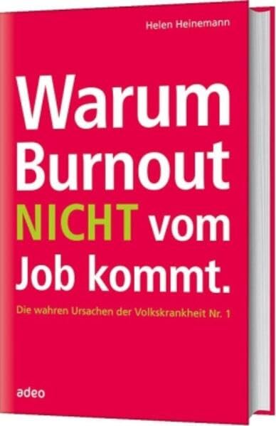 Warum Burnout nicht vom Job kommt Health, Nutrition & Fitness