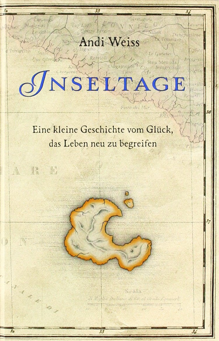 Inseltage: Eine kleine Geschichte vom Glück, das Leben neu zu begreifen. Fiction