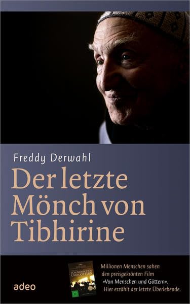 Der letzte Mönch von Tibhirine: Mit Fotos von Bruno Zanzottera Personalities