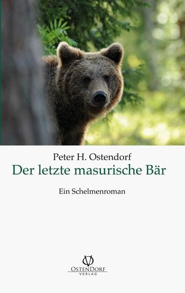 Der letzte masurische Bär: Ein Schelmenroman Contemporary literature