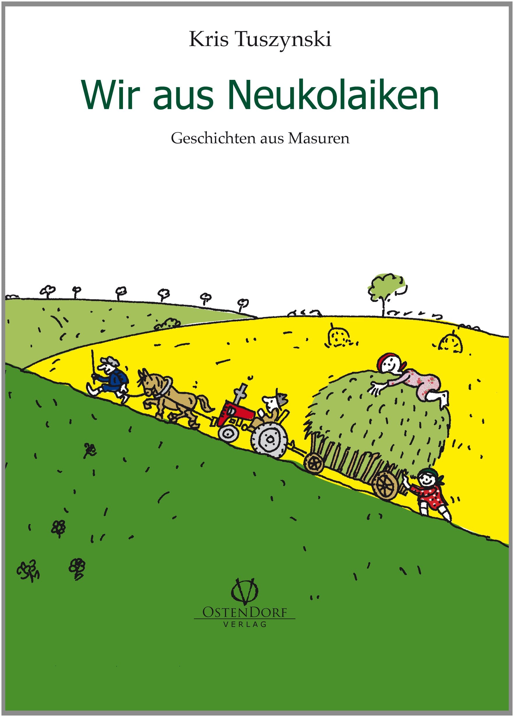 Wir aus Neukolaiken Contemporary literature