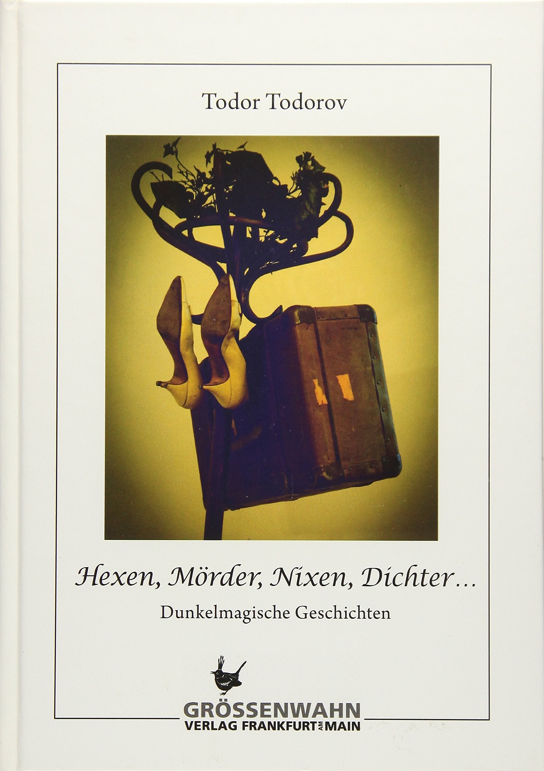 Hexen, Mörder, Nixen, Dichter Essays & Short Stories
