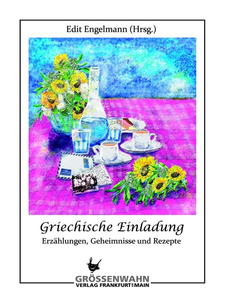Griechische Einladung: Erzählungen, Geheimnisse und Rezepte Contemporary literature
