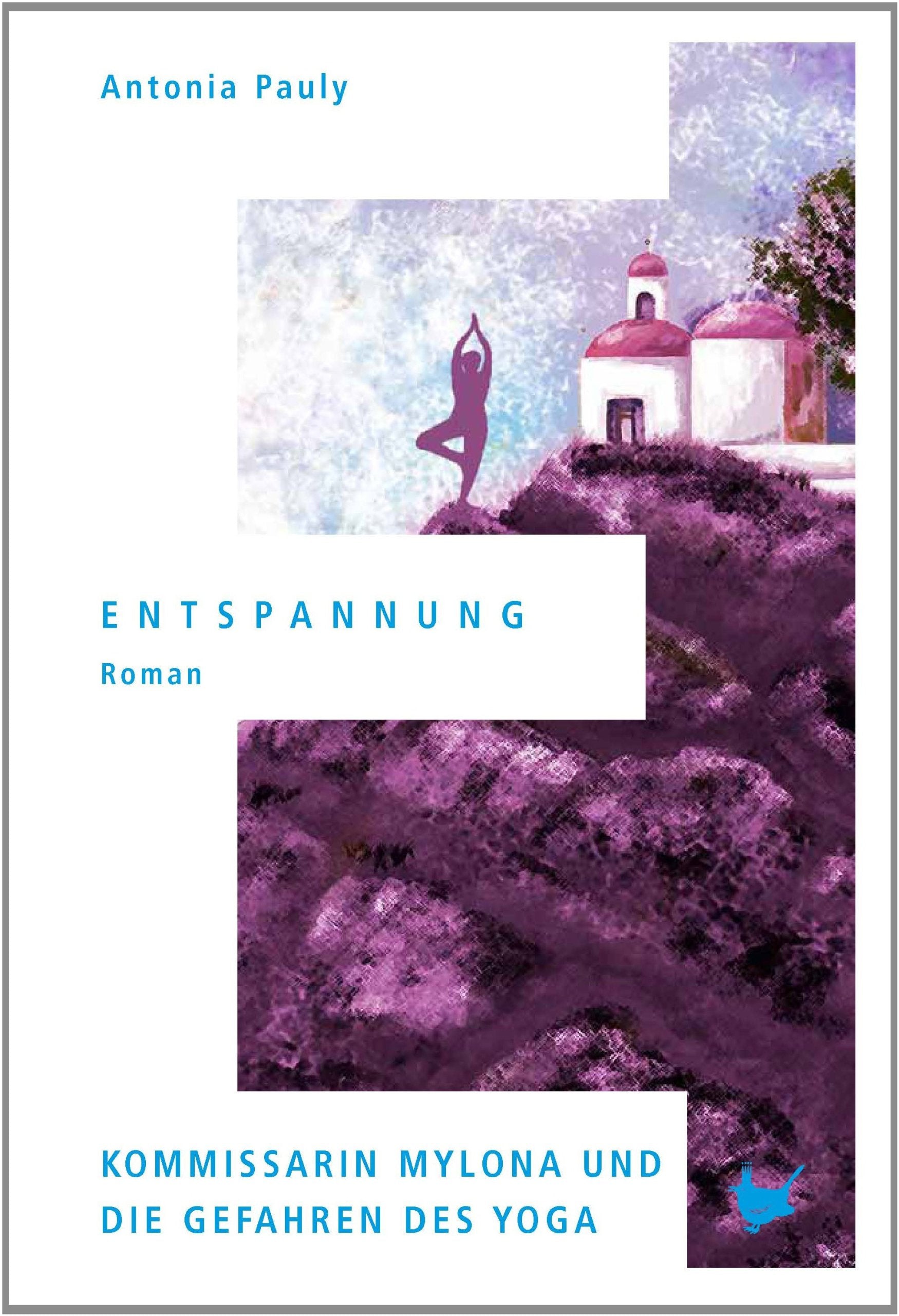 Entspannung: Kommissarin Mylona und die Gefahren des Yoga: Roman Contemporary literature Books