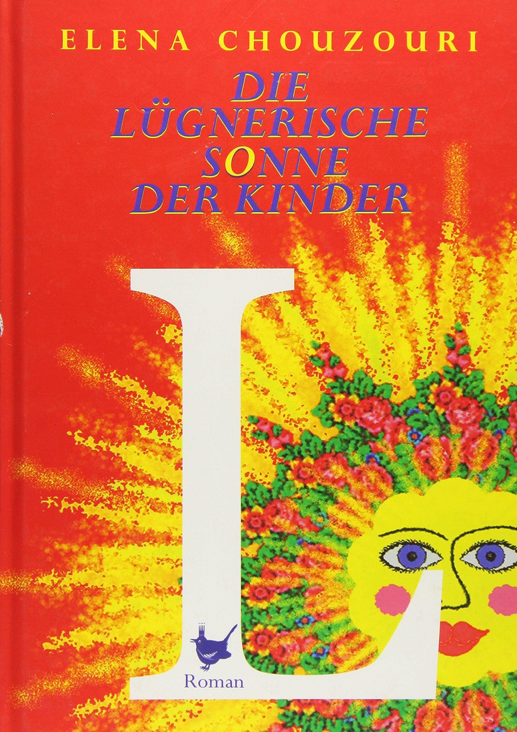 Die lügnerische Sonne der Kinder: Roman Contemporary literature