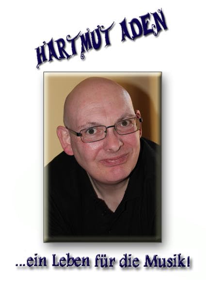 Hartmut Aden ...ein Leben für die Musik! Personalities