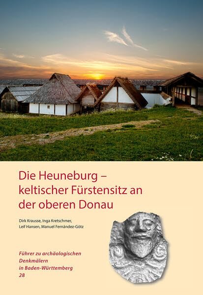Die Heuneburg - keltischer Fürstensitz an der oberen Donau (Führer zu archäologischen Denkmälern in Baden-Württemberg) Natural Sciences