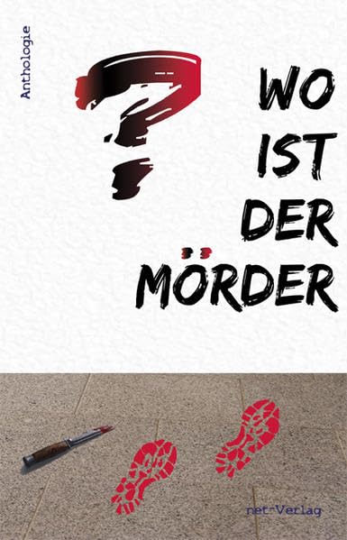 Wo ist der Mörder?: Anthologie Contemporary literature