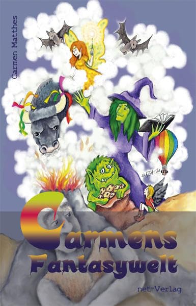 Carmens Fantasywelt: Kurzgeschichtensammlung für jedes Alter Contemporary literature