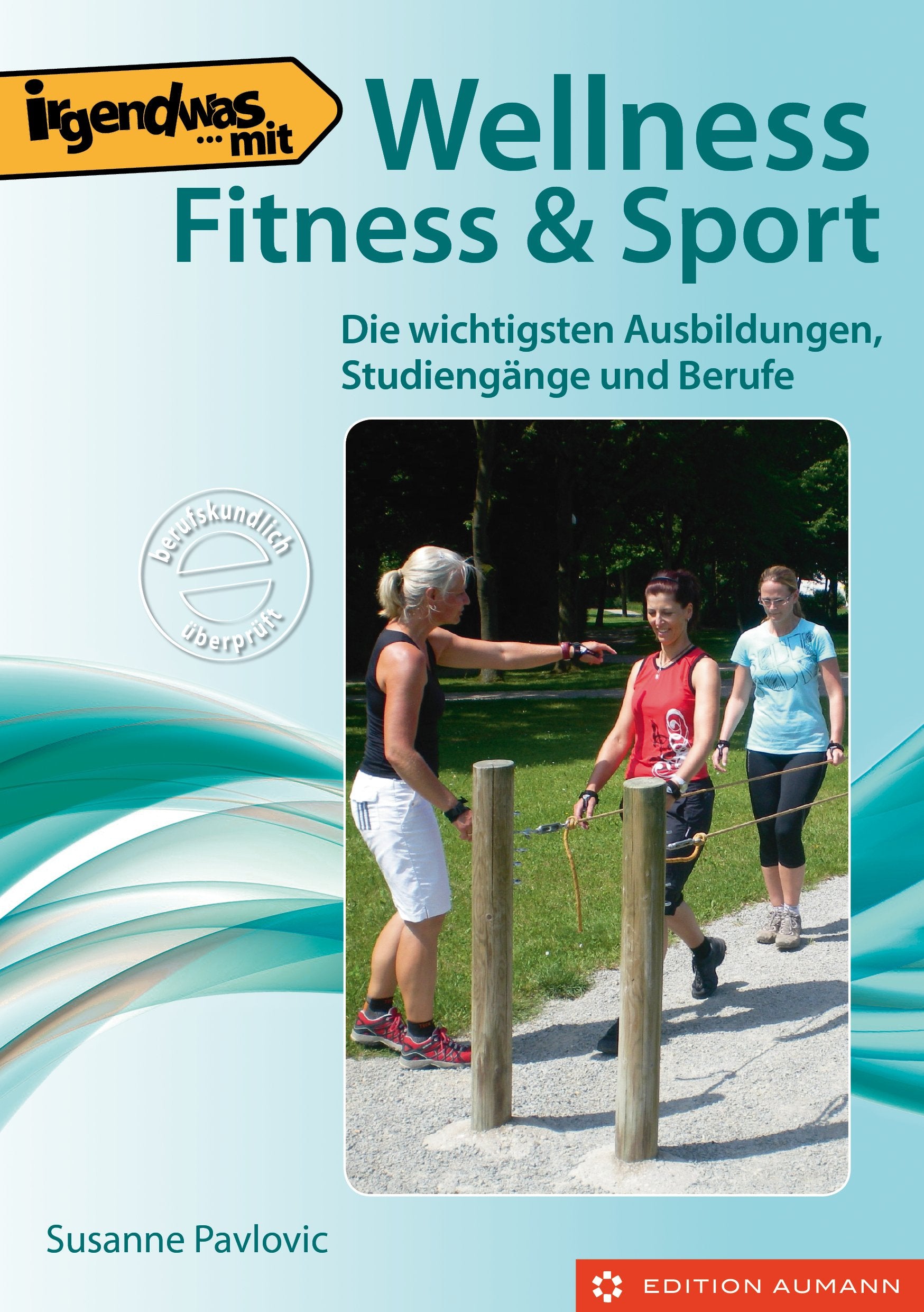 Irgendwas mit Wellness, Fitness & Sport Business, Finance & Career