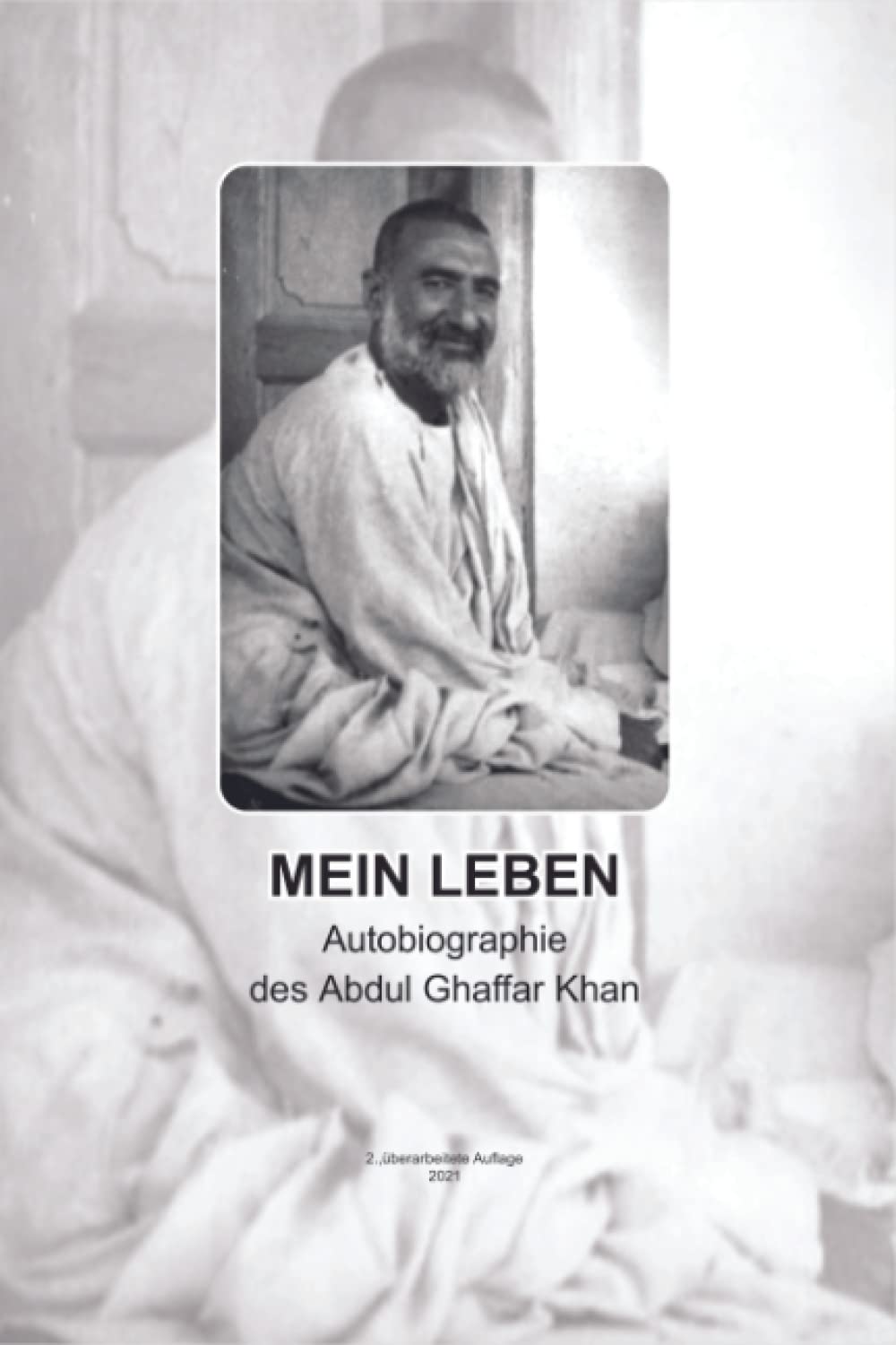 Mein Leben.: Autobiographie des Abdul Ghaffar Khan Science