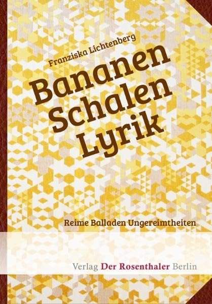 BananenSchalenLyrik: Reime Balladen Ungereimtheiten Poetry