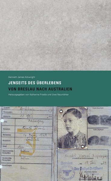Jenseits des Überlebens: Von Breslau nach Australien Memories