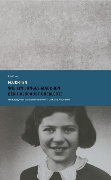 Fluchten: Wie ein junges Mädchen den Holocaust überlebte - Erben, Eva book