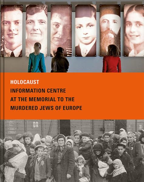 Holocaust. Information Centre At The Memorial To The Murdered Jews Of Europe Reference Books