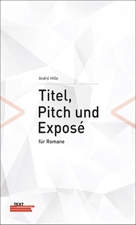 André Hille: Titel, Pitch und Exposé für Romane Books