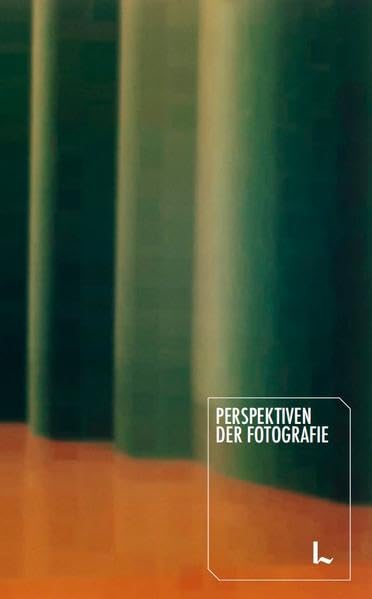Perspektiven der Fotografie Photography