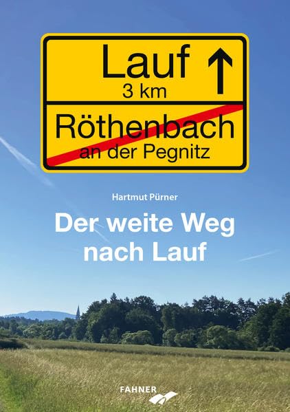 Der weite Weg nach Lauf: Eine weitere erfundene Geschichte nach wahren Begebenheiten Contemporary literature