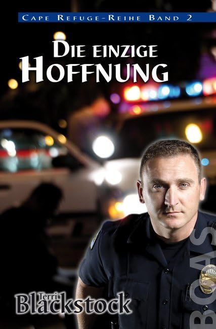 Die einzige Hoffnung: Cape Refuge-Reihe Band 2 Suspense & Thrillers