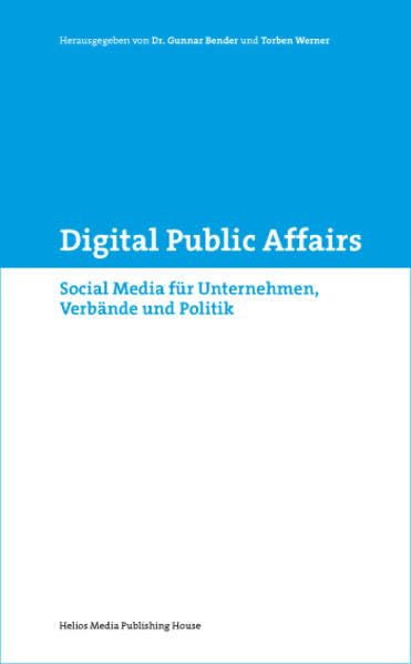 Digital Public Affairs: Social Media für Unternehmen, Verbände und Politik Law