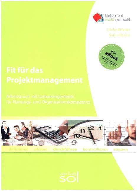 Fit für das Projektmanagement: Lernarrangement für Planungs- und Organisationskompetenz: Lernarrangement für Planungs- und Organisationskompetenz. Mit eBook Business, Finance & Career