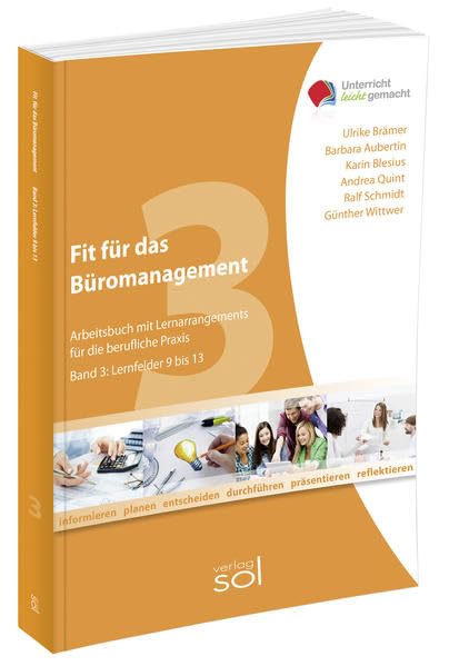 Fit für das Büromanagement Band 3: Arbeitsbuch mit Lernarrangement für die berufliche Praxis (Unterricht-leicht-gemacht) Study Guides