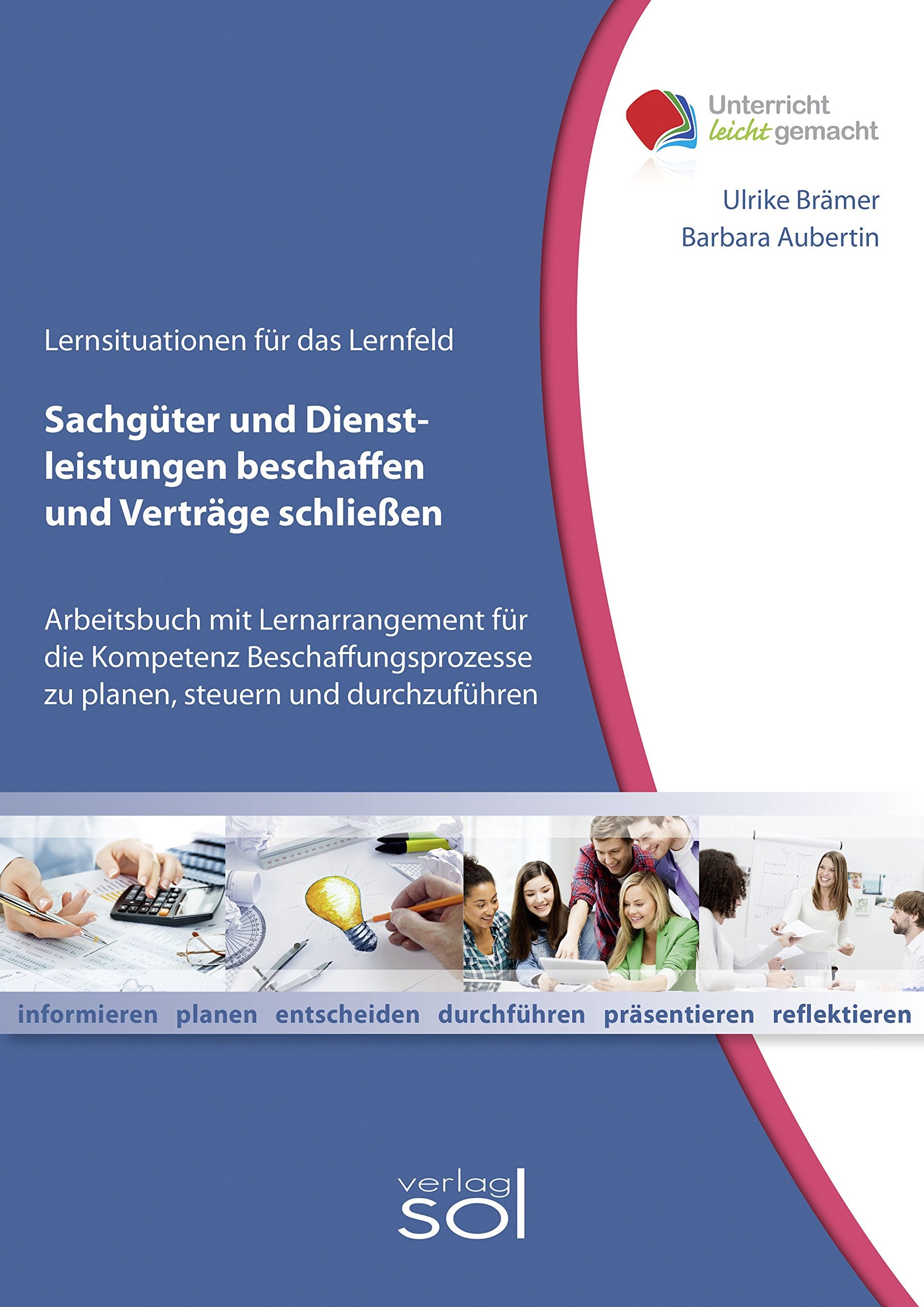 Lernfeld: Sachgüter und Dienstleistungen beschaffen und Verträge schließen - Schülerbuch Business, Finance & Career