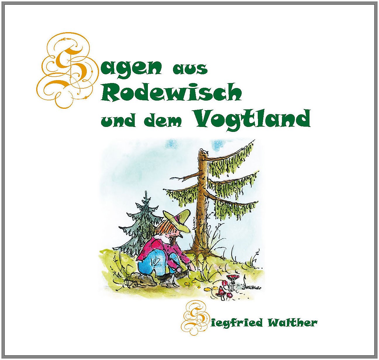 Sagen aus Rodewisch und dem Vogtland Fairy Tales & Legends