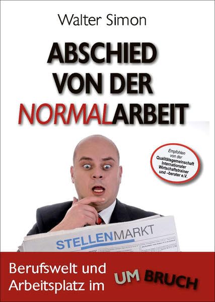 Abschied von der Normalarbeit: Berufswelt und Arbeitsplatz im Umbruch book