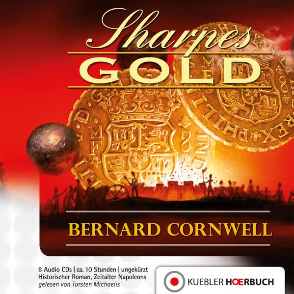 Sharpes Gold: Historischer Roman: Episode 9, Zerstörung von Almeida - Hörbuch auf Audio-CDs (Richard Sharpe) Action & Adventure