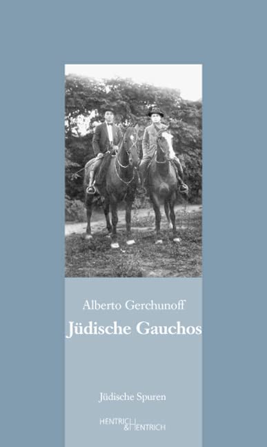 Jüdische Gauchos (Jüdische Spuren) Classics