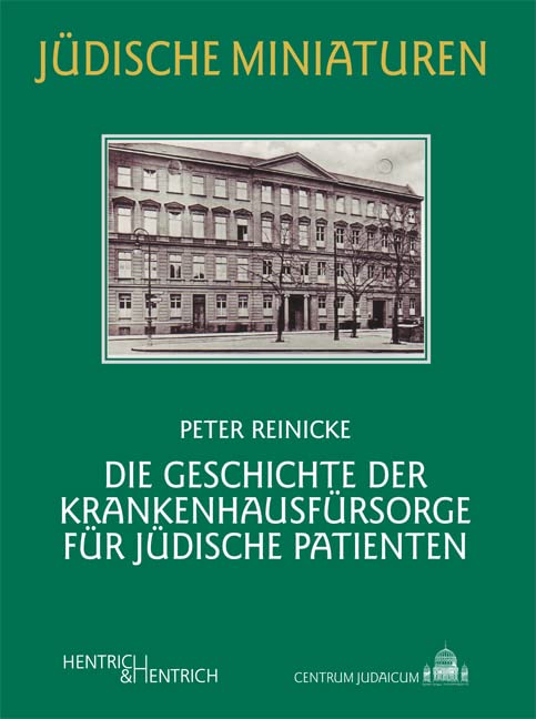 Die Geschichte der Krankenhausfürsorge für jüdische Patienten Social Sciences