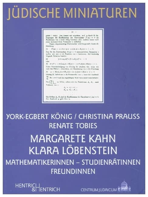 Margarete Kahn und Klara Löbenstein: Mathematikerinnen – Studienrätinnen – Freundinnen (Jüdische Miniaturen: Herausgegeben von Hermann Simon) Books