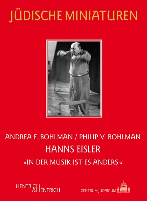 Hanns Eisler: „In der Musik ist es anders“ (Jüdische Miniaturen: Herausgegeben von Hermann Simon) Art & Literature