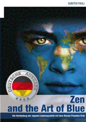 Zen and the Art of Blue: Die Verbindung der eigenen Lebensqualität mit dem Blauen Planeten Erde Law