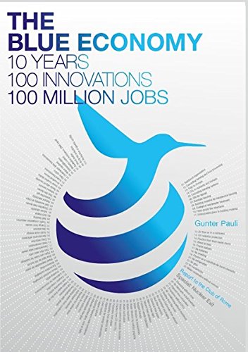 The Blue Economy: 10 Years - 100 Innovations - 100 Million Jobs book