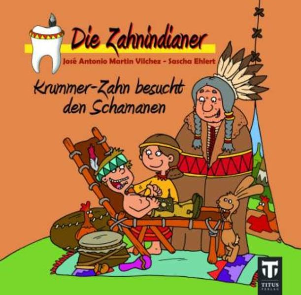 Die Zahnindianer - Titus-Minis: Krummer Zahn besucht den Schamanen Novels & Short Stories