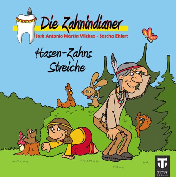 Die Zahnindianer - Titus-Minis: Hasen-Zahns Streiche Novels & Short Stories