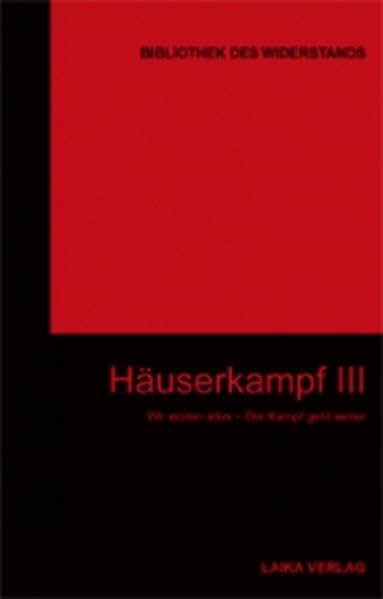 Häuserkampf III: Wir wollen alles – Der Kampf geht weiter (Bibliothek des Widerstands) Social Sciences