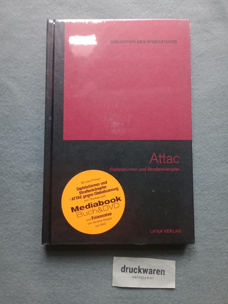 Attac: Gipfelstürmer und Straßenkämpfer (Bibliothek des Widerstands) Politics & History