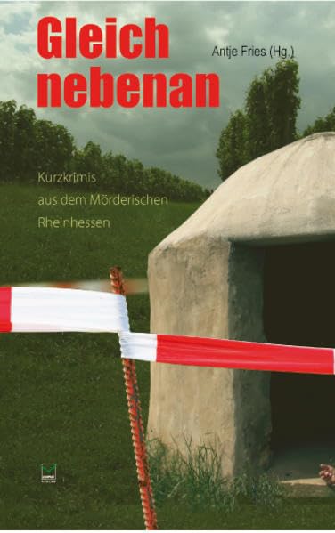 Gleich nebenan. Kurzkrimis aus dem Mörderischen Rheinhessen Contemporary literature Books