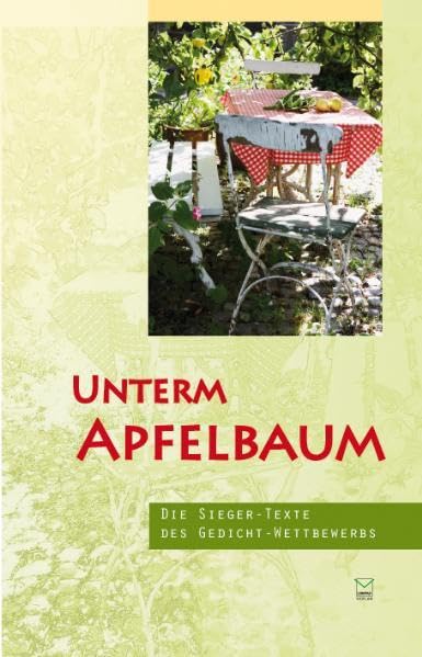 Unterm Apfelbaum: Die Sieger-Texte des Gedichtwettbewerbs Poetry