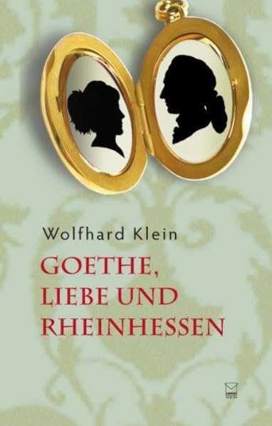Goethe, Liebe und Rheinhessen book