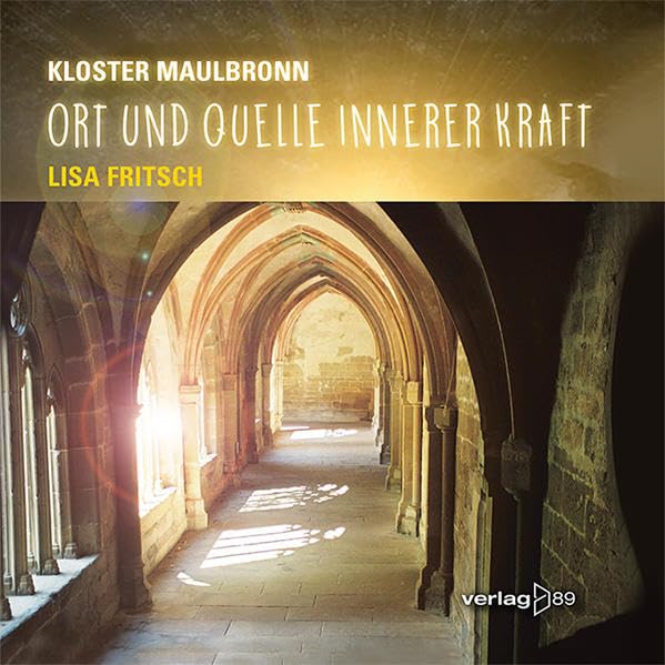 Kloster Maulbronn - Ort und Quelle innerer Kraft Film, Art & Culture