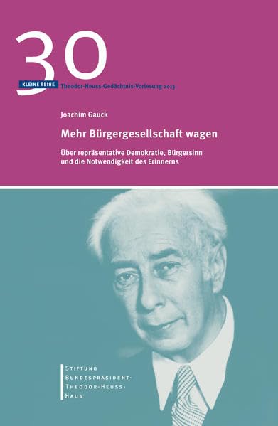 Mehr Bürgergesellschaft wagen: Über repräsentative Demokratie, Bürgersinn und die Notwendigkeit des Erinnerns (Kleine Reihe) Law