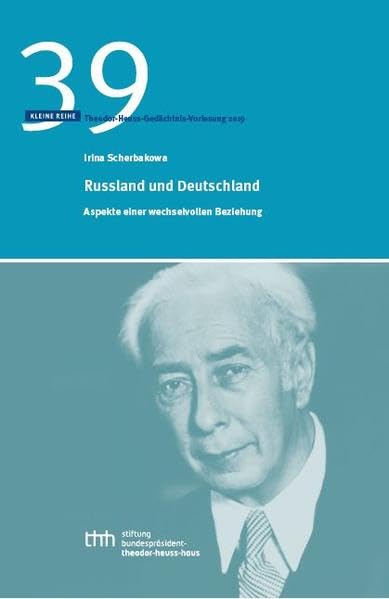 Russland und Deutschland. Aspekte einer wechselvollen Beziehung Politics & History