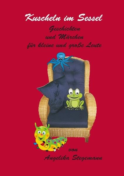 Kuscheln im Sessel: Geschichten für kleine und große Leute Contemporary literature