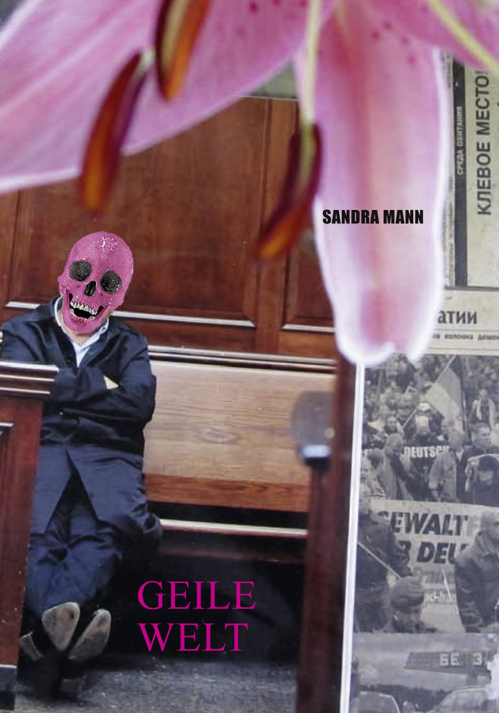 "Geile Welt" - Sandra Mann: Künstlerkatalog (Kunst in der Oberfinanzdirektion: Kunstkatalog) Photography