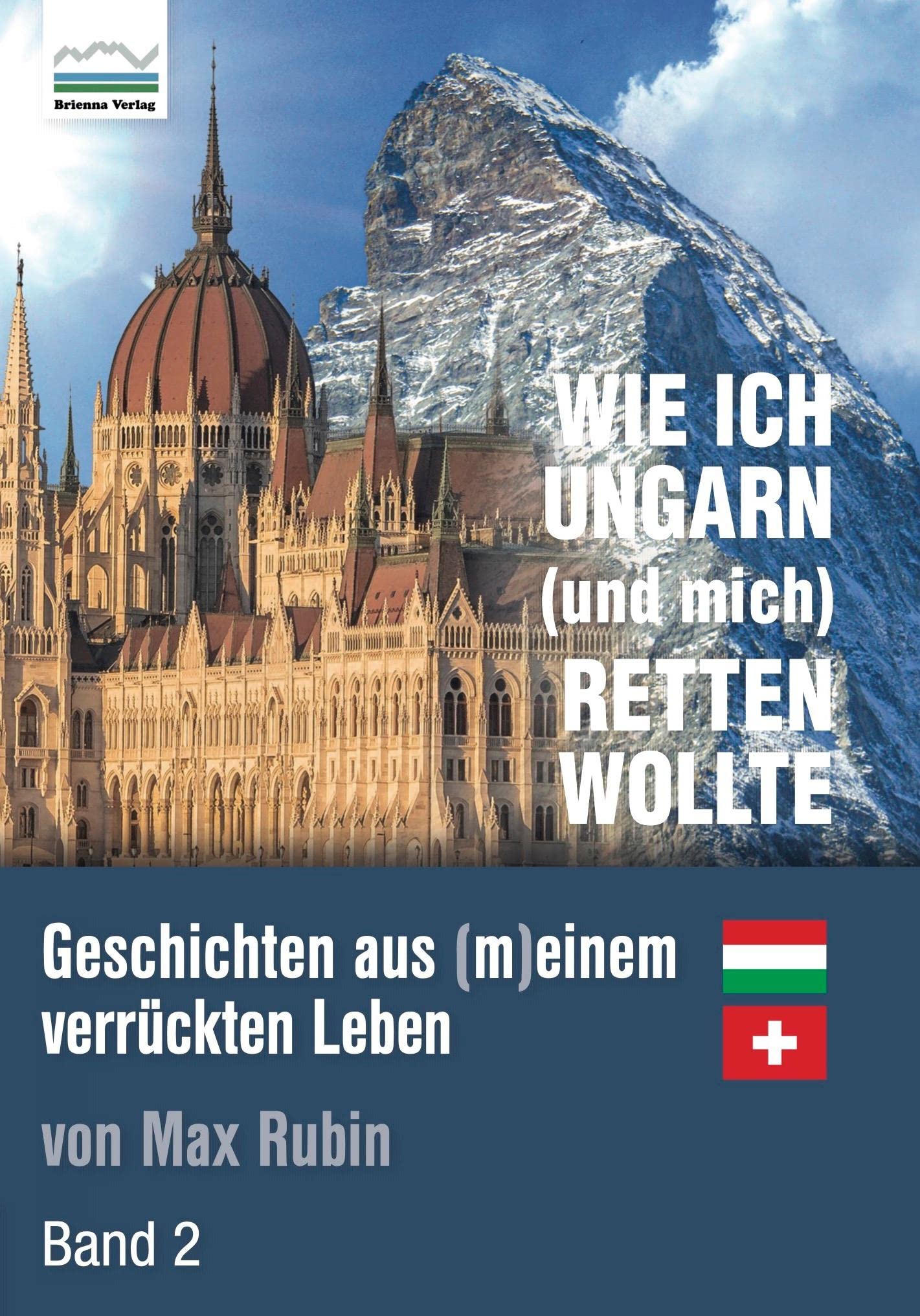 Wie ich Ungarn (und mich) retten wollte Fiction